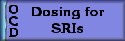 ocd dosing for sris button